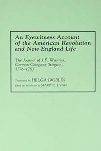Eyewitness Account of the American Revolution and New England Life