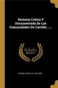 Historia Critica Y Documentada De Las Comunidades De Castilla ......
