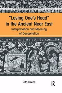 Losing One's Head in the Ancient Near East