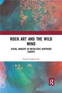 Rock Art and the Wild Mind