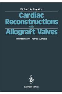 Cardiac Reconstructions with Allograft Valves