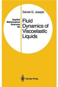 Fluid Dynamics of Viscoelastic Liquids