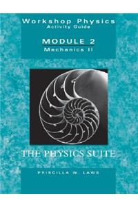 Physics Suite: Workshop Physics Activity Guide, Module 2