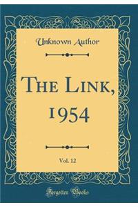 The Link, 1954, Vol. 12 (Classic Reprint)
