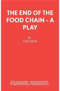End of the Food Chain - A Play