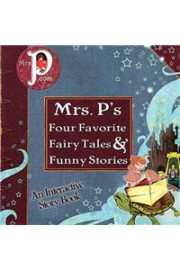 Mrs. P's Four Favorite Fairy Tales & Funny Stories