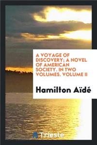 A Voyage of Discovery; A Novel of American Society
