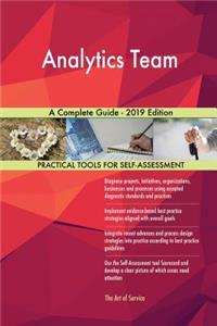 Analytics Team A Complete Guide - 2019 Edition