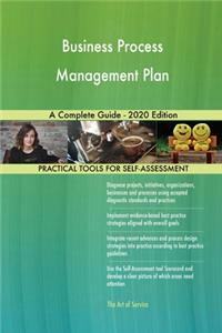 Business Process Management Plan A Complete Guide - 2020 Edition