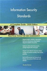 Information Security Standards A Complete Guide - 2020 Edition