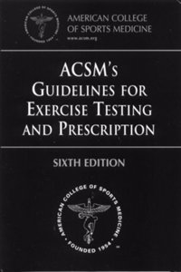 ACSM Guidelines for Exercise Testing and Prescription (American College of Sports Medicine S.)
