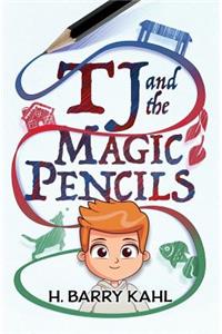 TJ and the Magic Pencils