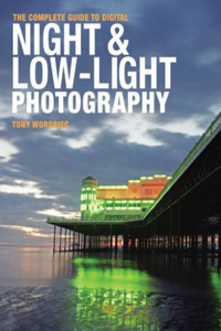 Complete Guide to Digital Night and Low-Light Photography