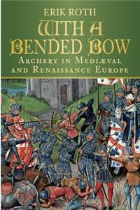 With a Bended Bow