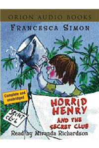 Horrid Henry And The Secret Club
