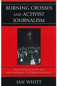 Burning Crosses and Activist Journalism