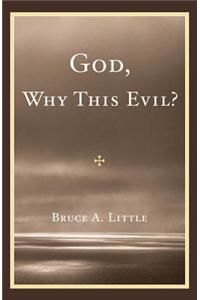 God, Why This Evil?