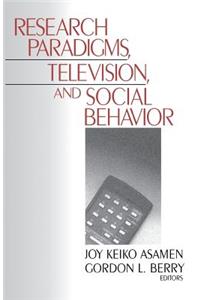 Research Paradigms, Television, and Social Behaviour