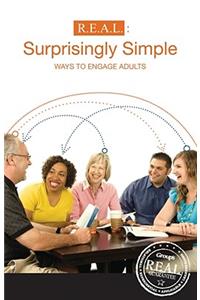R.E.A.L.: Surprisingly Simple Ways to Engage Adults