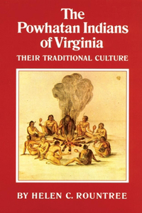 Powhatan Indians of Virginia: Their Traditional Culture