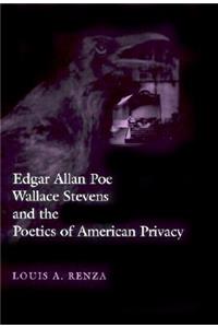Edgar Allan Poe, Wallace Stevens, and the Poetics of American Privacy