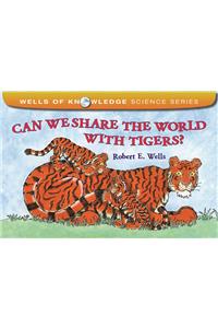 Can We Share the World with Tigers?