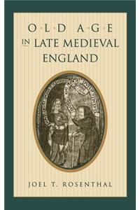 Old Age in Late Medieval England