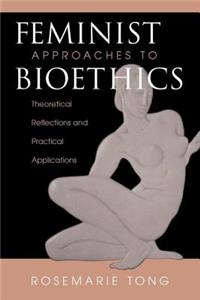 Feminist Approaches To Bioethics