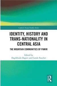 Identity, History and Trans-Nationality in Central Asia