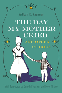 The Day My Mother Cried and Other Stories
