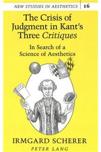 Crisis of Judgment in Kant's Three «Critiques»
