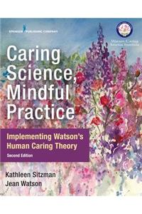 Caring Science, Mindful Practice