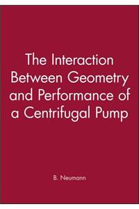 Interaction Between Geometry and Performance of a Centrifugal Pump