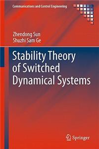 Stability Theory of Switched Dynamical Systems