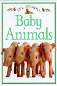 Eye Openers: 9 Baby Animals
