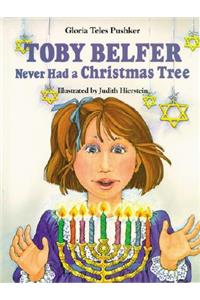 Toby Belfer Never Had a Christmas Tree
