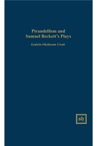 Pirandellism and Samuel Beckett's Plays