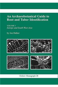 An Archaeobotanical Guide to Root and Tuber Identification