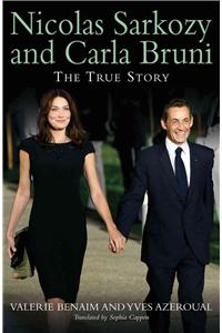 Nicolas Sarkozy and Carla Bruni: The True Story