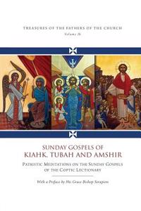 Sunday Gospels of Kiahk, Tubah, and Amshir