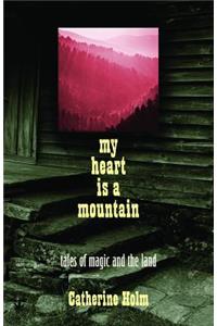 My Heart Is a Mountain