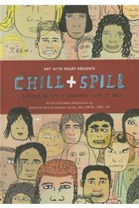 Chill & Spill: A Place to Put It Down and Work It Out