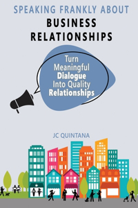 Speaking Frankly About Business Relationships