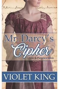 Mr. Darcy's Cipher: A Pride and Prejudice Variation