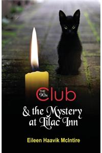 90s Club & the Mystery at Lilac Inn
