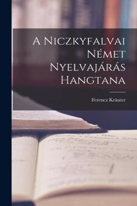 A Niczkyfalvai Német Nyelvajárás Hangtana
