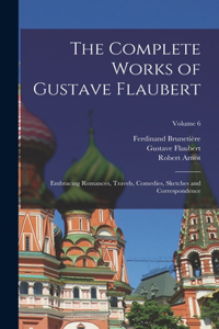 The Complete Works of Gustave Flaubert
