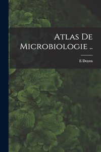 Atlas de microbiologie ..