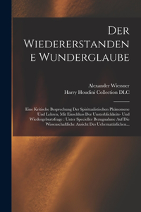 Der wiedererstandene Wunderglaube
