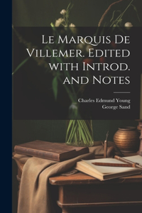 marquis de Villemer. Edited with introd. and notes